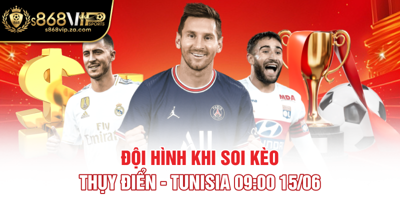 Đội hình khi soi kèo Thụy Điển - Tunisia 09:00 15/06