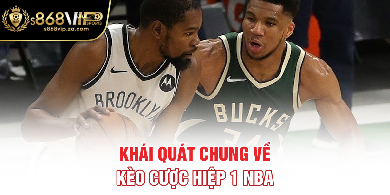 Khái quát chung về kèo cược hiệp 1 NBA