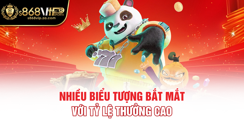 Nhiều biểu tượng bắt mắt với tỷ lệ thưởng cao