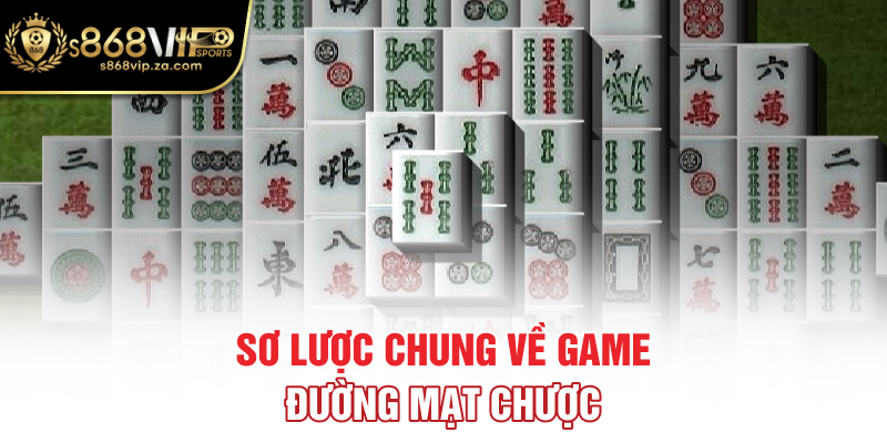 Sơ lược chung về game đường mạt chược