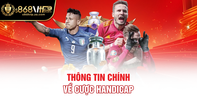 Thông tin chính về cược Handicap