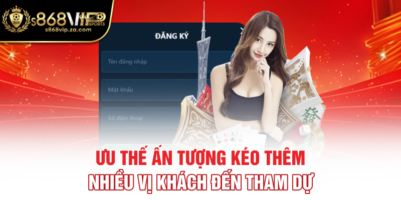 Ưu thế ấn tượng kéo thêm nhiều vị khách đến tham dự